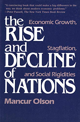 9780300030792: The Rise And Decline of Nations – Economic, Growth, Stagflation, And Social Rigidities