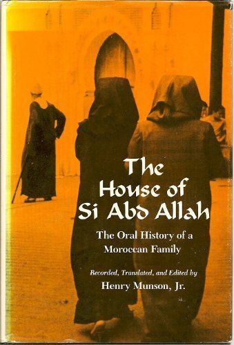 Stock image for The House of Si Abd Allah : The Oral History of a Moroccan Family for sale by Better World Books