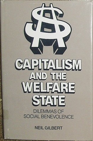 Capitalism and the welfare state: Dilemmas of social benevolence