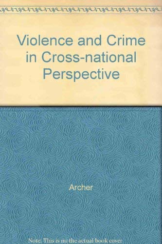 Stock image for Violence and Crime in Cross-National Perspective for sale by Wonder Book