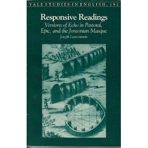 Imagen de archivo de Responsive Readings : Versions of Echo in Pastoral, Epic, and the Jonsonian Masque a la venta por Better World Books