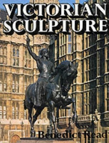 Imagen de archivo de Victorian sculpture / Benedict Read a la venta por MW Books