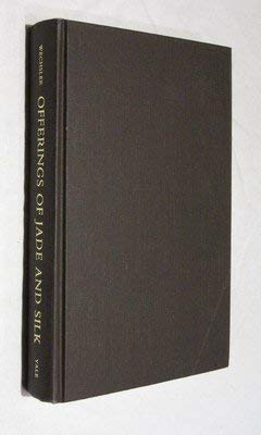 Beispielbild fr Offerings of Jade and Silk : Ritual and Symbol in the Legitimation of the T'ang Dynasty zum Verkauf von Better World Books