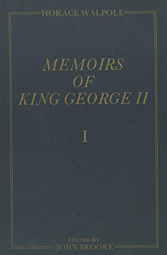 9780300031973: Memoirs of King George II: January 1751-March 1754, March 1754-1756, 1757-1760: The Yale Edition of Horace Walpole's Memoirs