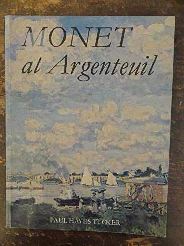 Monet at Argenteuil (9780300032062) by Tucker, Professor Paul Hayes