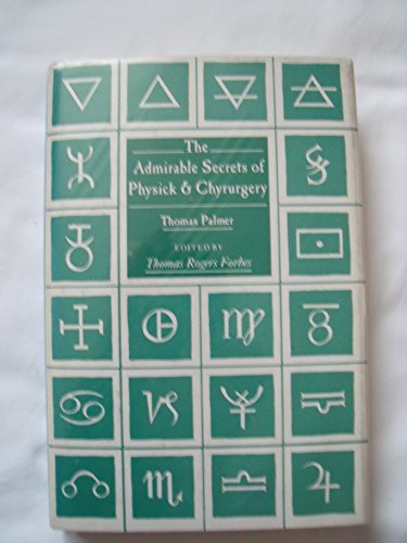 Imagen de archivo de The Admirable Secrets of Physick and Chyrurgery a la venta por ThriftBooks-Atlanta