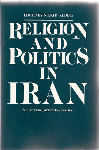 Stock image for Religion and Politics in Iran: Shi`ism from Quietism to Revolution for sale by Wonder Book