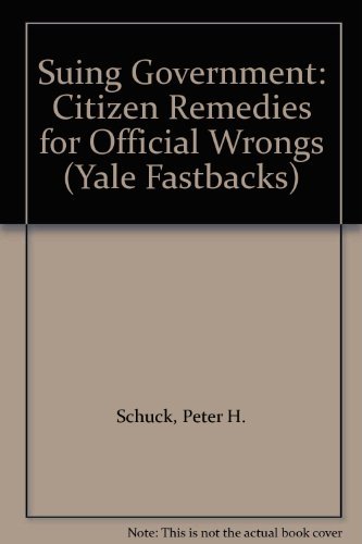 Beispielbild fr Suing Government : Citizen Remedies for Official Wrongs zum Verkauf von Better World Books