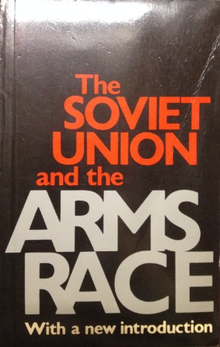 Imagen de archivo de The Soviet Union and the Arms Race a la venta por Better World Books