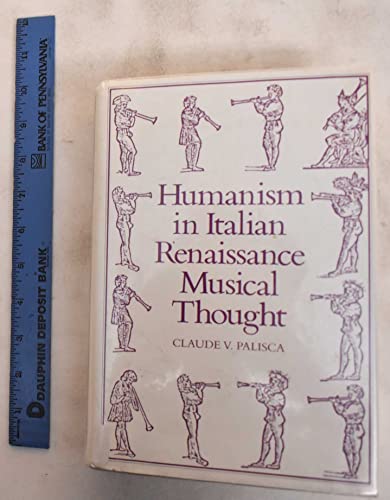 Stock image for Humanism in Italian Renaissance Musical Thought for sale by Anybook.com