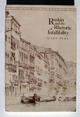 9780300033212: Ruskin and the Rhetoric of Infallibility