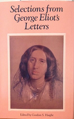 Beispielbild fr Selections From George Eliot's Letters zum Verkauf von Willis Monie-Books, ABAA