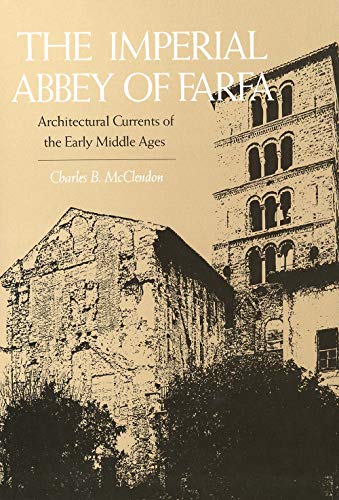 The Imperial Abbey of Farfa (Yale Publications in the History of Art, Vol. 36)