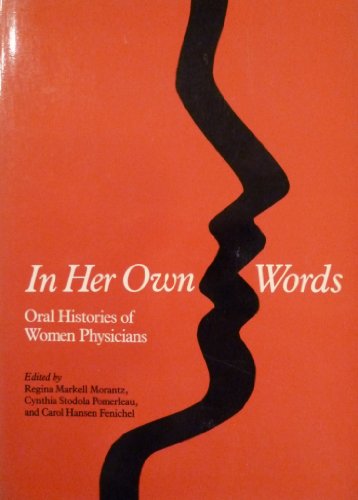 Beispielbild fr In Her Own Words : Oral Histories of Women Physicians zum Verkauf von Better World Books