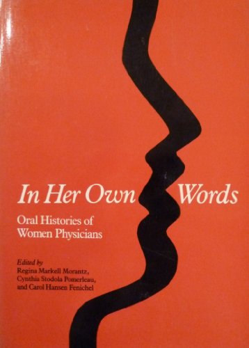 Imagen de archivo de In Her Own Words: Oral Histories of Women Physicians a la venta por ThriftBooks-Dallas