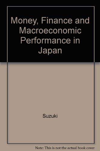 Imagen de archivo de Money, Finance, and Macroeconomic Performance in Japan a la venta por Better World Books