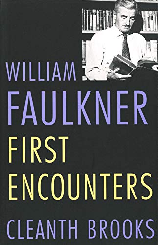 Stock image for William Faulkner: First Encounters for sale by The Maryland Book Bank