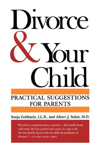 Imagen de archivo de Divorce and Your Child : Practical Suggestions for Parents a la venta por Better World Books