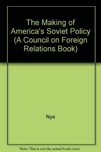 Imagen de archivo de The Making of America's Soviet Policy (A Council on Foreign Relations Book) a la venta por Wonder Book