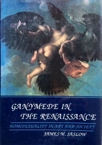 Beispielbild fr GANYMEDE IN THE RENAISSANCE Homosexuality in Art and Society zum Verkauf von Carlson Turner Books