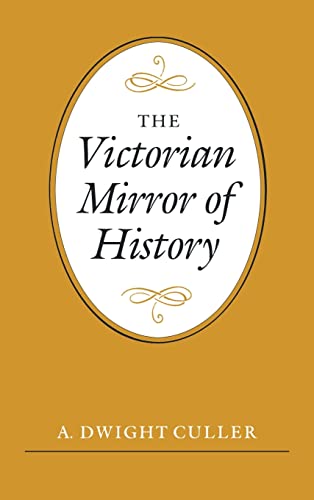 THE VICTORIAN MIRROR OF HISTORY