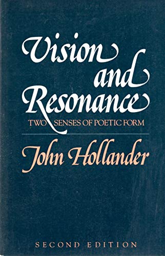 Vision and Resonance: Two Senses of Poetic Form (9780300034547) by Hollander, John