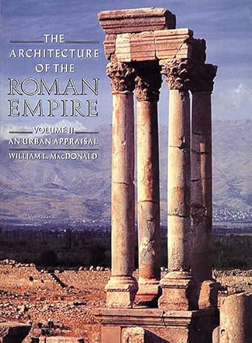 Stock image for The Architecture of the Roman Empire: II (2): An Urban Appraisal. (Yale Publications in the History of Art). for sale by G. & J. CHESTERS