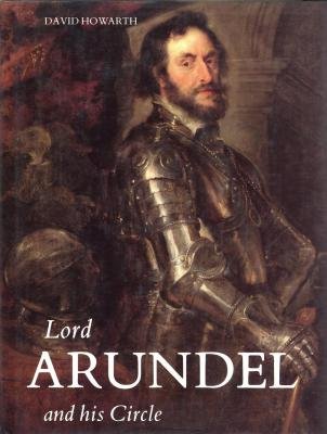 9780300034691: Lord Arundel and His Circle (The Paul Mellon Centre for Studies in British Art)