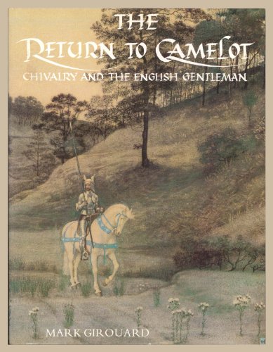 9780300034738: The Return to Camelot: Chivalry and the English Gentleman