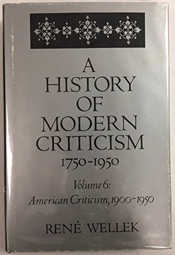 Beispielbild fr A History of Modern Criticism: 1750-1950 : American Criticism, 1900-1950 zum Verkauf von HPB-Red