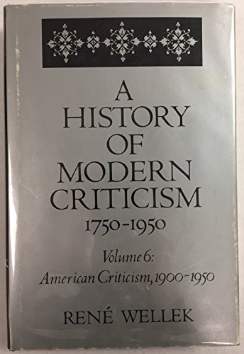 Stock image for A History of Modern Criticism: 1750-1950 : American Criticism, 1900-1950 for sale by HPB-Red