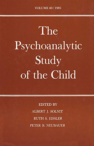 The Psychoanalytic Study Of The Child Volume 40