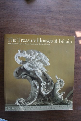 Imagen de archivo de The Treasure Houses of Britain: 500 Years of Private Patronage and Art Collecting a la venta por SecondSale