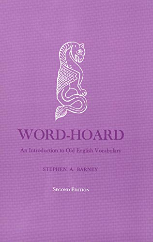 Word Hoard: An Introduction to Old English Vocabulary - Stephen A. Barney