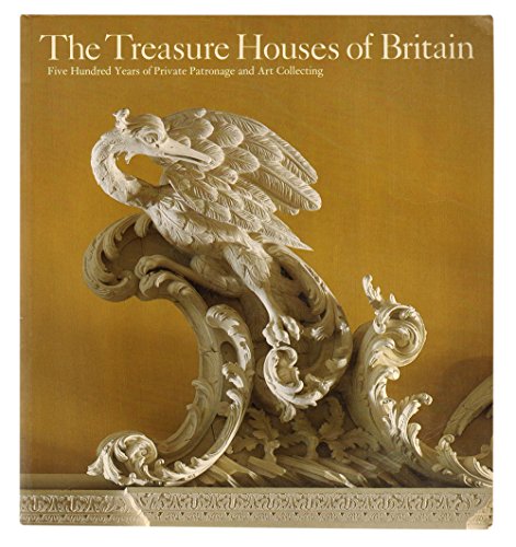 Stock image for The Treasure houses of Britain: Five hundred years of private patronage and art collecting for sale by HPB-Red