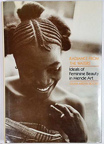 9780300035766: Radiance from the Waters: Ideals of Feminine Beauty in Mende Art: 34