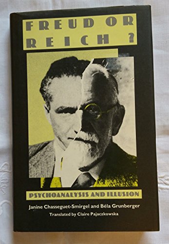 Freud or Reich? (9780300036015) by Chasseguet-Smirgel, Janine; Grunberger, Bela