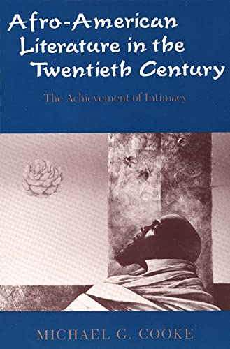 Beispielbild fr Afro-American Literature in the Twentieth Century : The Achievement of Intimacy zum Verkauf von Better World Books