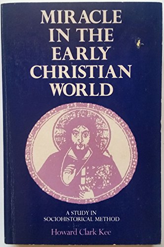 Beispielbild fr Miracle in the Early Christian World : A Study in Sociohistorical Method zum Verkauf von Better World Books