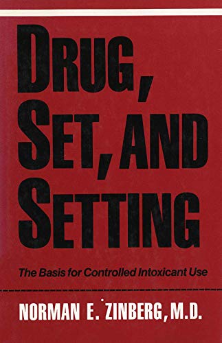 Stock image for Drug, Set, and Setting: The Basis for Controlled Intoxicant Use for sale by Ergodebooks