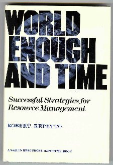 Stock image for World Enough and Time: Successful Strategies for Resource Management (World Resources Institute Book) for sale by Midtown Scholar Bookstore