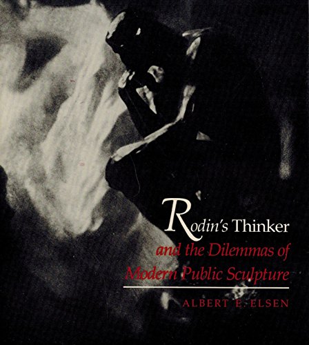 Stock image for Rodin's Thinker and the Dilemmas of Modern Public Sculpture for sale by Wonder Book