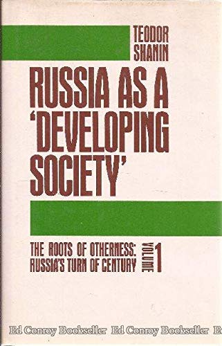 Stock image for Russia as a 'Developing Society': The Roots of Otherness: Russia's Turn of Century for sale by Monroe Street Books