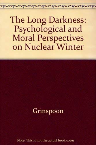 Beispielbild fr The Long Darkness. Psychological and Moral Perspectives on Nuclear Winter. zum Verkauf von Antiquariat Dr. Christian Broy