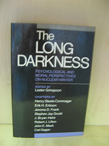 9780300036640: The Long Darkness: Psychological and Moral Perspectives on Nuclear Winter (Yale Fastback Series)