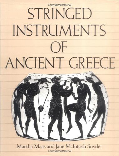 Stringed Instruments of Ancient Greece - Maas, Martha