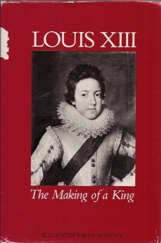 9780300037036: Louis XIII: The Making of a King