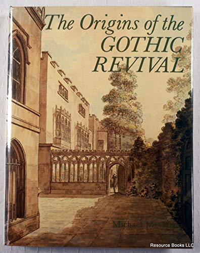 Stock image for The Origins of the Gothic Revival for sale by Better World Books
