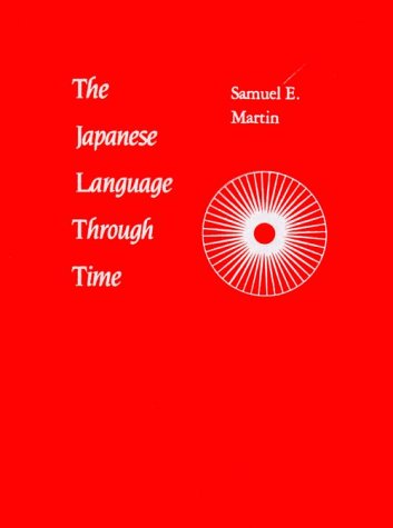 9780300037296: The Japanese Language Through Time (Yale Language)