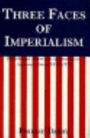 Stock image for Three Faces of Imperialism : British and American Approaches to Asia and Africa, 1870-1970 for sale by Better World Books